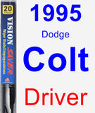 Driver Wiper Blade for 1995 Dodge Colt - Vision Saver