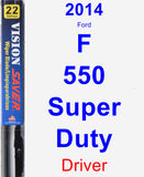 Driver Wiper Blade for 2014 Ford F-550 Super Duty - Vision Saver