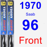 Front Wiper Blade Pack for 1970 Saab 96 - Vision Saver
