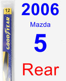 Rear Wiper Blade for 2006 Mazda 5 - Rear