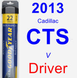Driver Wiper Blade for 2013 Cadillac CTS - Assurance