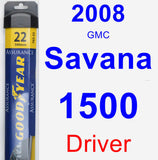 Driver Wiper Blade for 2008 GMC Savana 1500 - Assurance