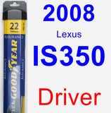 Driver Wiper Blade for 2008 Lexus IS350 - Assurance