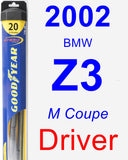 Driver Wiper Blade for 2002 BMW Z3 - Hybrid