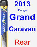 Rear Wiper Blade for 2013 Dodge Grand Caravan - Hybrid