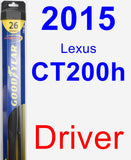 Driver Wiper Blade for 2015 Lexus CT200h - Hybrid