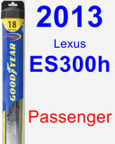 Passenger Wiper Blade for 2013 Lexus ES300h - Hybrid